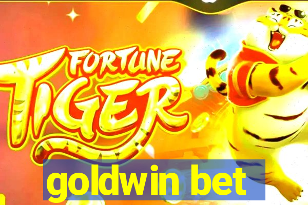 goldwin bet